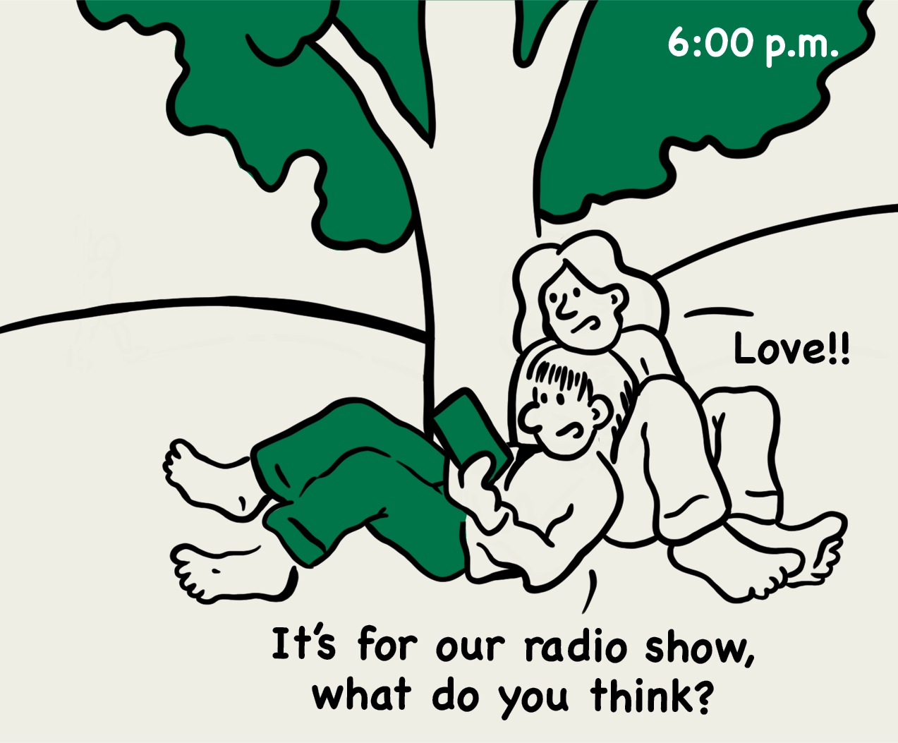 6:00 p.m.: illustration of a student showing another student a poster they made